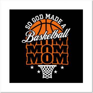 So God Made a Basketball Mom Posters and Art